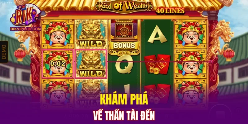 Khám phá về Thần Tài đến